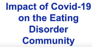 Impact of Covid-19 on the eating disorders community